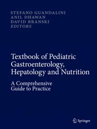 Textbook of Pediatric Gastroenterology, Hepatology and Nutrition