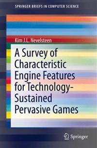 A Survey of Characteristic Engine Features for Technology-Sustained Pervasive Games