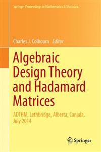 Algebraic Design Theory and Hadamard Matrices