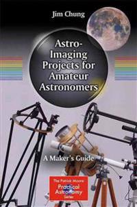 Astro-Imaging Projects for Amateur Astronomers