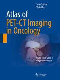 Atlas of PET-CT Imaging in Oncology