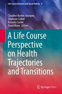 Life Course Perspective on Health Trajectories and Transitions