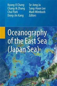 Oceanography of the East Sea (Japan Sea)