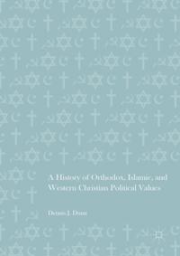 History of Orthodox, Islamic, and Western Christian Political Values