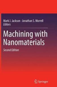 Machining with Nanomaterials
