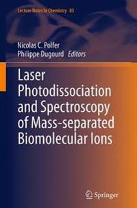 Laser Photodissociation and Spectroscopy of Mass-separated Biomolecular Ions