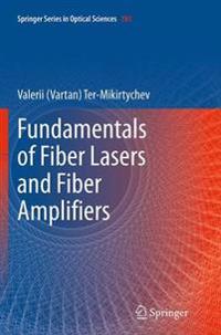 Fundamentals of Fiber Lasers and Fiber Amplifiers