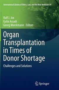 Organ Transplantation in Times of Donor Shortage