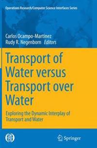 Transport of Water versus Transport over Water