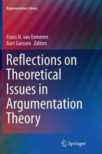 Reflections on Theoretical Issues in Argumentation Theory