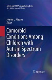 Comorbid Conditions Among Children with Autism Spectrum Disorders