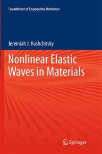 Nonlinear Elastic Waves in Materials
