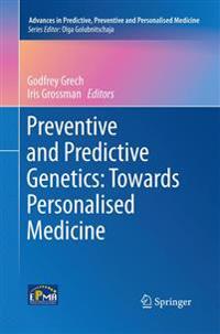 Preventive and Predictive Genetics: Towards Personalised Medicine
