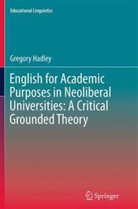 English for Academic Purposes in Neoliberal Universities: A Critical Grounded Theory