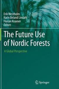 The Future Use of Nordic Forests