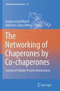 The Networking of Chaperones by Co-chaperones