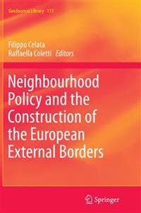 Neighbourhood Policy and the Construction of the European External Borders