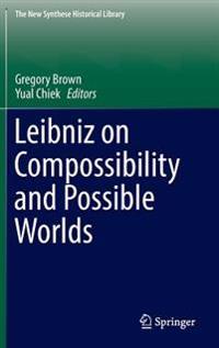 Leibniz on Compossibility and Possible Worlds