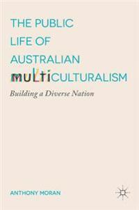 The Public Life of Australian Multiculturalism