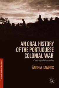An Oral History of the Portuguese Colonial War