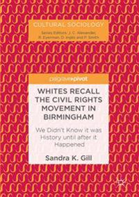 Whites Recall the Civil Rights Movement in Birmingham