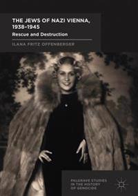 The Jews of Nazi Vienna, 1938-1945