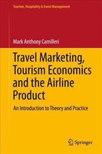 Travel Marketing, Tourism Economics and the Airline Product