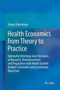Health Economics from Theory to Practice