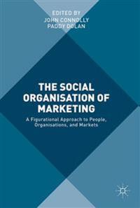 The Social Organisation of Marketing