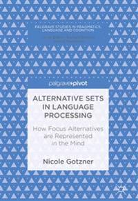 Alternative Sets in Language Processing