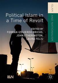 Political Islam in a Time of Revolt