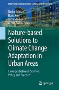 Nature-Based Solutions to Climate Change Adaptation in Urban Areas