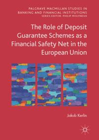 Role of Deposit Guarantee Schemes as a Financial Safety Net in the European Union