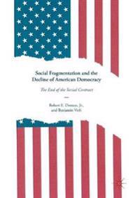 Bokomslag för "Social Fragmentation and the Decline of American Democracy"