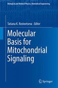 Molecular Basis for Mitochondrial Signaling