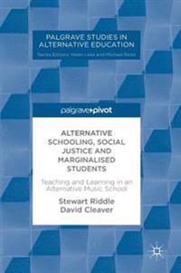 Alternative Schooling, Social Justice and Marginalised Students
