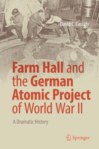 Farm Hall and the German Atomic Project of World War II