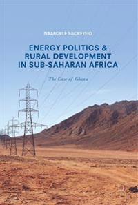 Energy Politics and Rural Development in Sub-Saharan Africa