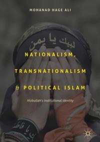 Nationalism, Transnationalism, and Political Islam