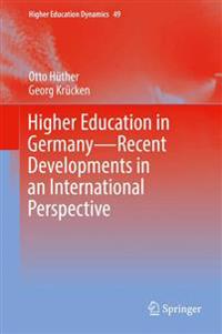 Higher Education in Germany—Recent Developments in an International Perspective
