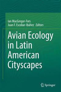 Avian Ecology in Latin American Cityscapes