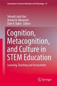 Cognition, Metacognition, and Culture in STEM Education