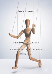 Symbolic Politics of European Integration