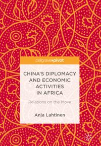 China's Diplomacy and Economic Activities in Africa