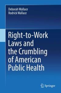 Right-to-Work Laws and the Crumbling of American Public Health