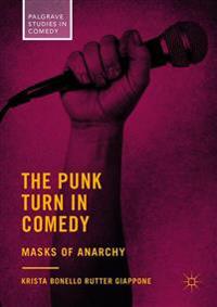 The Punk Turn in Comedy