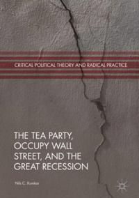 Tea Party, Occupy Wall Street, and the Great Recession