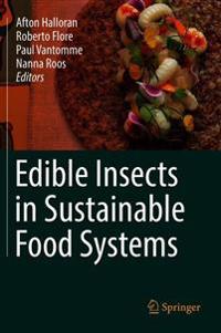 Edible Insects in Sustainable Food Systems