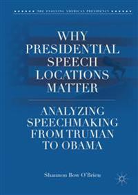 Why Presidential Speech Locations Matter