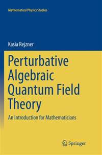 Perturbative Algebraic Quantum Field Theory